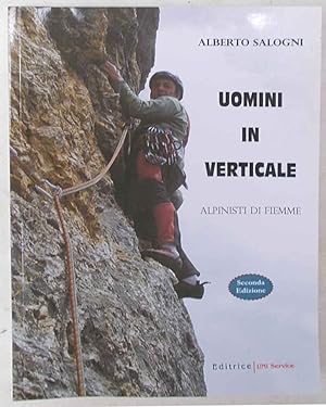 Image du vendeur pour Uomini in verticale. Alpinisti di Fiemme. mis en vente par S.B. Il Piacere e il Dovere