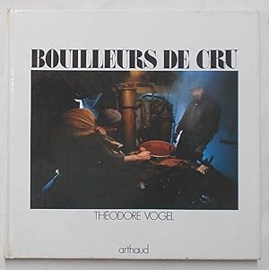 Imagen del vendedor de Bouilleurs de cru. a la venta por S.B. Il Piacere e il Dovere