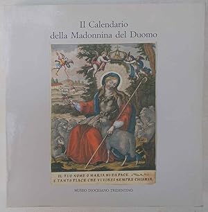 Immagine del venditore per Il calendario della Madonnina del Duomo. Immagini devozionali e testi di preghiera in un documento di religiosit popolare trentina. venduto da S.B. Il Piacere e il Dovere