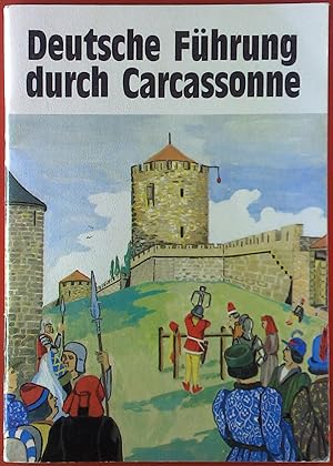 Bild des Verkufers fr Deutsche Fhrung durch Carcassonne. Cite von Carcassonne. Die Jungfrau von Languedoc. zum Verkauf von biblion2