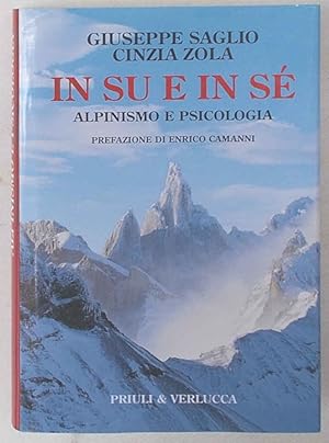 Immagine del venditore per In su e in s. Alpinismo e psicologia. venduto da S.B. Il Piacere e il Dovere
