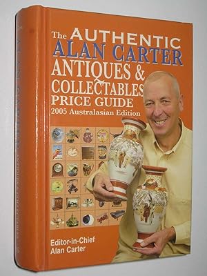 Imagen del vendedor de The Authentic Alan Carter Antiques and Collectables Price Guide : 2005 Australasian Edition a la venta por Manyhills Books