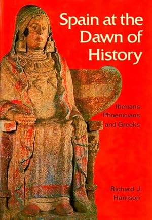 Spain at the Dawn of History: Iberians, Phoenicians and Greeks