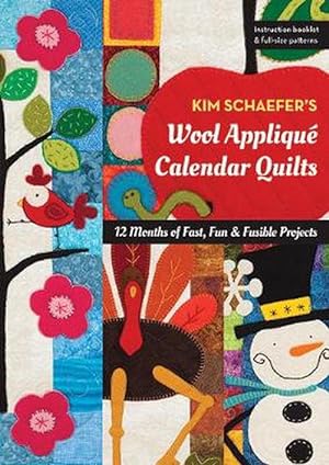 Imagen del vendedor de Kim Schaefer's Wool Appliqu Calendar Quilts (Book & Merchandise) a la venta por AussieBookSeller
