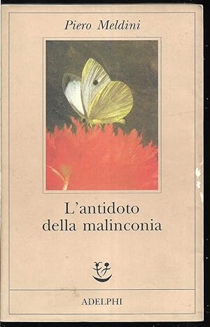Image du vendeur pour L'antidoto della malinconia mis en vente par Libreria Tara