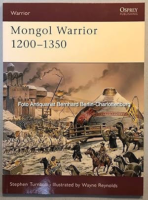 Bild des Verkufers fr Mongol Warrior 1200-1350 (Warrior series; 84) zum Verkauf von Antiquariat Bernhard