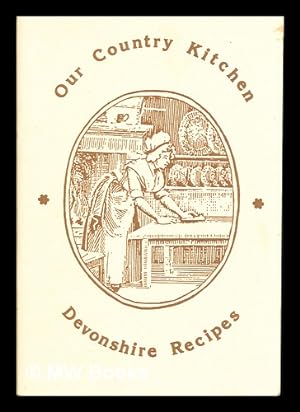 Image du vendeur pour Our Country Kitchen: Devonshire Recipes mis en vente par MW Books