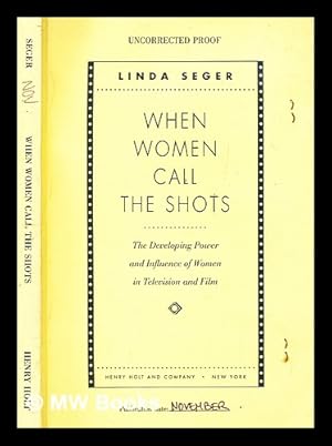 Seller image for When women call the shots : the developing power and influence of women in television and film for sale by MW Books