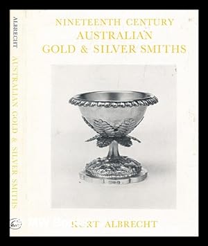 Seller image for 19th century Australian gold and silver smiths for sale by MW Books