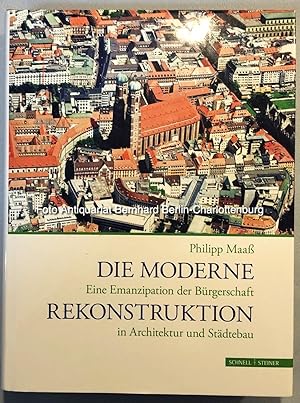 Die moderne Rekonstruktion. Eine Emanzipation der Bürgerschaft in Architektur und Städtebau