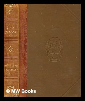 Seller image for Bible places, or, the topography of the holy land : a succinct account of all the places, rivers, and mountains of the land of Israel, mentioned in the Bible, so far as they have been identified, together with their modern names and historical references for sale by MW Books