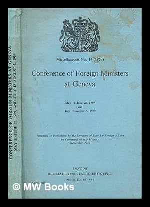 Image du vendeur pour Conference of Foreign Ministers at Geneva, May 11-June 20, 1959 and July 13-August 5, 1959 mis en vente par MW Books