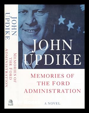 Seller image for Memories of the Ford administration : a novel for sale by MW Books