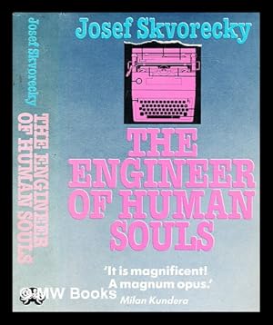 Seller image for The engineer of human souls : an entertainment on the old themes of life, women, fate, dreams, the working class, secret agents, love and death for sale by MW Books