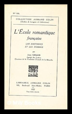 Bild des Verk�ufers f�r L'�cole romantique fran�aise : les doctrines et les hommes zum Verkauf von MW Books