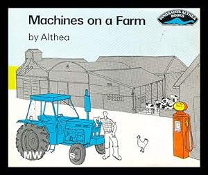 Seller image for Machines on a farm / by Althea ; illustrated by Tim Hunkin for sale by MW Books