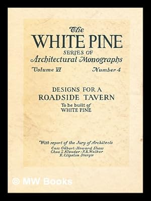 Seller image for An architectural monograph on a roadside tavern to be built of white pine : competition drawings with report of the jury of architects for sale by MW Books