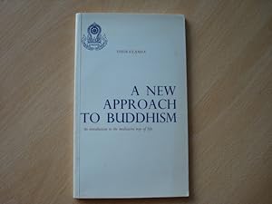 Immagine del venditore per A NEW APPROACH TO BUDDHISM : An introduction to the meditative way of Life venduto da The Book Tree