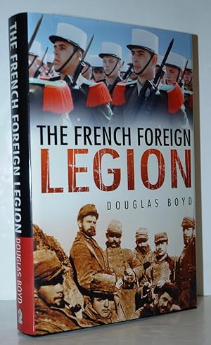 Seller image for The French Foreign Legion for sale by Nugget Box  (PBFA)