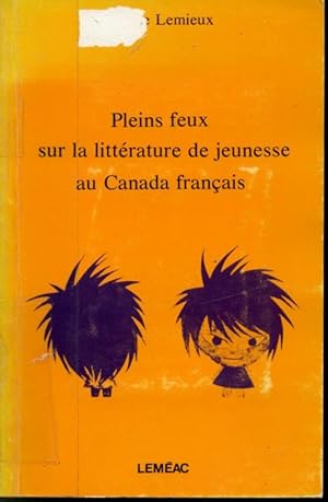 Bild des Verkufers fr Pleins feux sur la littrature de jeunesse au Canada franais zum Verkauf von Librairie Le Nord