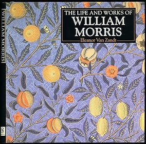 Imagen del vendedor de The Life and Works of William Morris a la venta por Little Stour Books PBFA Member