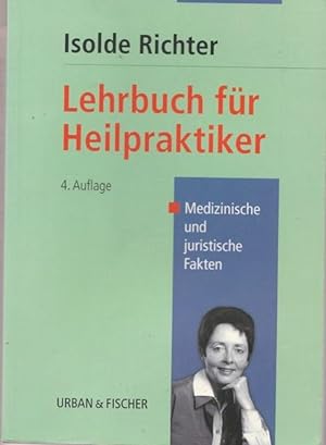 Seller image for Lehrbuch fr Heilpraktiker. Medizinische und juristische Fakten. for sale by Ant. Abrechnungs- und Forstservice ISHGW