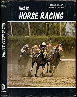 Immagine del venditore per This is Horse Racing | A Tour Through the Thrilling World of the Thoroughbred and a Look at Some of the Men and Women Who Have Made This Sport the Most Fascinating Entertainment on Earth. venduto da Little Stour Books PBFA Member