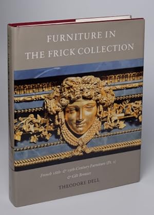 Furniture in The Frick Collection. Volume VI. French 18th. & 19th. Century Furniture ( Pt. 2 ) & ...