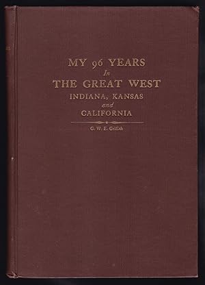 Imagen del vendedor de My 96 Years in the Great West: Indiana, Kansas and California a la venta por JNBookseller