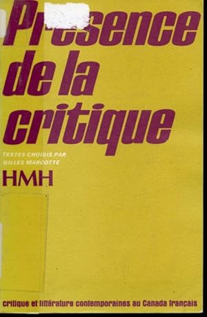 Imagen del vendedor de Prsence de la critique : Critique et littrature contemporaines au Canada franais a la venta por Librairie Le Nord