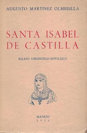 Seller image for Santa Isabel de Castilla, relato anecdtico-novelesco for sale by Librera Dilogo