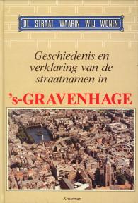 Bild des Verkufers fr Geschiedenis en verklaring van de straatnamen in 's-Gravenhage zum Verkauf von Antiquariaat Parnassos vof