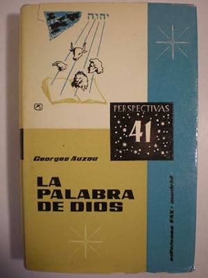 La Palabra de Dios. Acercamiento al misterio de las Sagradas Escrituras