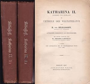 Katharina II. Kaiserin von Russland im Urtheile der Weltliteratur. Zwei Bände (komplett). Band 1:...