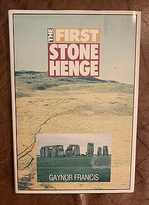 Imagen del vendedor de The First Stonehenge a la venta por Three Geese in Flight Celtic Books