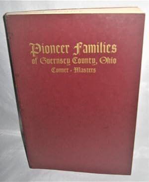 Seller image for Conner and Masters Pioneer Families of Guernsey County, Ohio for sale by Books About the South