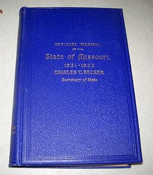 Seller image for Official Manual of the State of Missouri for the Years 1931-1932 for sale by Easy Chair Books