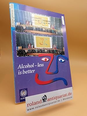 Bild des Verkufers fr Alcohol - Less Is Better: European Alcohol Action Plan: Report of the WHO European Conference on Health, Society and Alcohol, Paris, 12-14 December 1995 (European Series, Band 70) zum Verkauf von Roland Antiquariat UG haftungsbeschrnkt