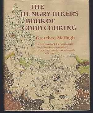 Immagine del venditore per The Hungry Hiker's Book of Good Cooking venduto da Turn-The-Page Books