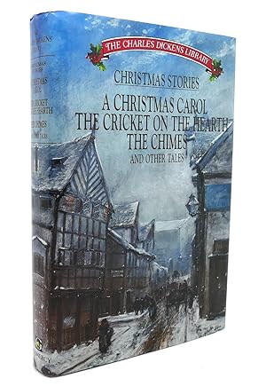 Imagen del vendedor de CHRISTMAS STORIES A Christmas Carol, the Cricket, the Chimes, on the Hearth and Other Tales a la venta por Rare Book Cellar