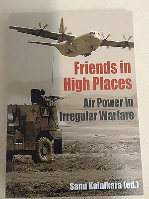 Imagen del vendedor de Friends in High Places: Air Power in Irregular Warfare a la venta por Rons Bookshop (Canberra, Australia)