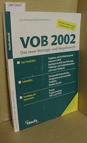 Seller image for VOB 2002 : das neue Vertrags- und Vergaberecht ; [mit allen nderungen ab November 2002] / Mark von Wietersheim ; Claus-Jrgen Korbion ; Heinz-Willi Schmitz (Vertragsmuster) / Haufe aktuell for sale by ralfs-buecherkiste