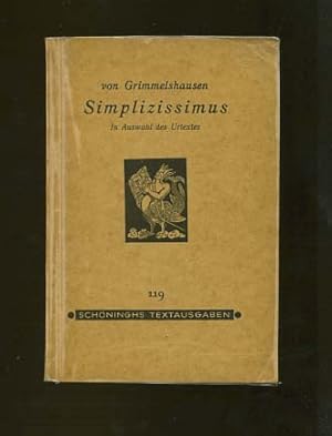 Bild des Verkufers fr Der abenteuerliche Simplizissimus von Johann Jakob Christoffel von Grimmelshausen in Auswahl des Urtextes herausgegeben von Dr. Theodor Gerhards [Schninghs Textausgaben Band 119] zum Verkauf von Versandantiquariat Ottomar Khler