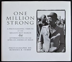 One Million Strong: A Photographic Tribute of the Million Man March & Affirmations for the Africa...