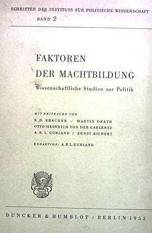 Faktoren der Machtbildung: Wissenschaftliche Studien zur Politik. Schriften des Instituts für Pol...