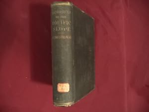 Seller image for Resources of The Pacific Slope. A Statistical and Descriptive Summary of the Mines and Minerals, Climate, Topography, Agriculture, Commerce, Manufactures, and Miscellaneous Productions of the States and Territories West of The Rocky Mountains. With a Sketch of The Settlement and Exploration of Lower California. for sale by BookMine