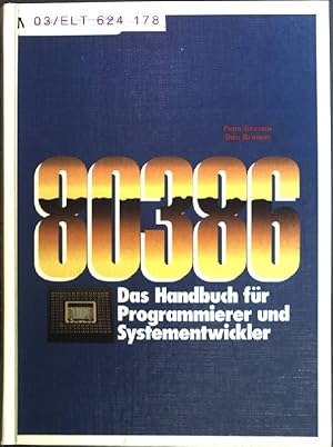 Image du vendeur pour 80386 : das Handbuch fr Programmierer und Systementwickler. mis en vente par books4less (Versandantiquariat Petra Gros GmbH & Co. KG)