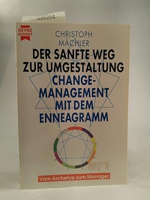 Bild des Verkufers fr Der sanfte Weg zur Umgestaltung Change-Management mit dem Enneagramm zum Verkauf von ANTIQUARIAT Franke BRUDDENBOOKS