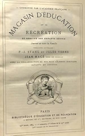 Seller image for Magasin d'ducation et de rcration et semaine des enfants runis Journal de toute la Famille --- 19e anne1883 1er et 2eme semestre --- 2 volumes for sale by crealivres