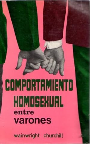 Seller image for Comportamiento homosexual entre varones . for sale by Librera Astarloa